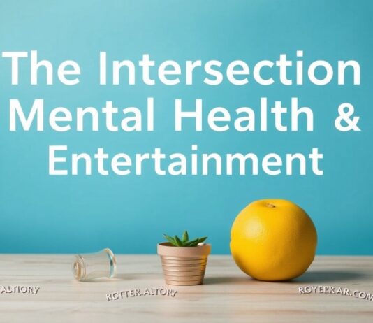 The Intersection of Mental Health and Entertainment: A Path to Wellness The Intersection of Mental Health and Entertainment: A Journey to Well-being